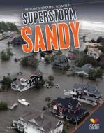 Superstorm Sandy di Rachel Bailey edito da Core Library