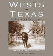 The Wests of Texas di Bruce Shackelford edito da Texas State Historical Association