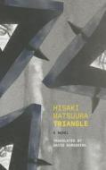 Triangle di Hisaki Matsuura edito da Dalkey Archive Press