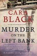 Murder On The Left Bank di Cara Black edito da Soho Press