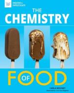 The Chemistry of Food di Carla Mooney edito da NOMAD PR