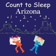 Count To Sleep Arizona di Adam Gamble, Mark Jasper edito da Our World Of Books