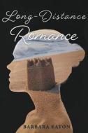Long-Distance Romance di Barbara Eaton edito da BOOKBABY