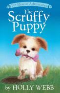 The Scruffy Puppy di Holly Webb edito da TIGER TALES