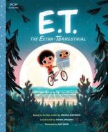 E.T. The Extra-Terrestrial di Kim Smith edito da Quirk Books