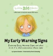 My Early Warning Signs di Sanders Jayneen Sanders edito da UpLoad Publishing Pty Ltd