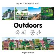 My First Bilingual Book - Outdoors - Korean-english di Milet Publishing edito da Milet Publishing