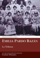 La Tribuna: Translated with Commentary di Emilia Pardo Bazan edito da PAPERBACKSHOP UK IMPORT