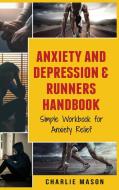 Anxiety And Depression & Runners Handbook di Charlie Mason edito da Tilcan Group Limited