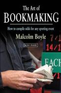 The Art Of Bookmaking di Malcolm Boyle edito da Oldcastle Books Ltd