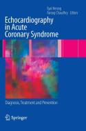 Echocardiography in Acute Coronary Syndrome edito da Springer-Verlag GmbH
