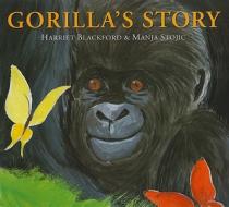 Gorilla's Story di Harriet Blackford edito da Boxer Books
