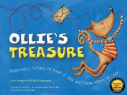 Ollie's Treasure: Happiness Is Easy to Find If You Just Know Where to Look! di Lynn Jenkins edito da EXISLE PUB