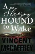 Slepying Hound To Wake di Vincent McCaffrey edito da Small Beer Press