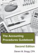 The Accounting Procedures Guidebook: Second Edition di Steven M. Bragg edito da Accounting Tools