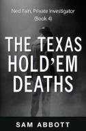 The Texas Hold'em Deaths: Ned Fain, Private Investigator, Book 4 di Sam Abbott edito da Mix Books, LLC