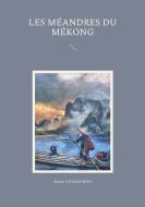 Les méandres du Mékong di Bruno Guadagnini edito da Books on Demand