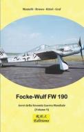 Ebook Focke-Wulf Fw 190 di Mantelli Brown Kittel graf edito da R.E.I. Editions