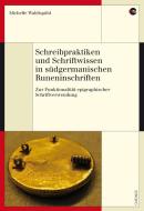 Schreibpraktiken und Schriftwissen in südgermanischen Runeninschriften di Michelle Waldispühl edito da Chronos Verlag