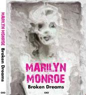 Marilyn Monroe - Broken Dreams edito da OIO Books