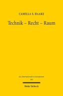 Technik - Recht - Raum di Camilla S. Haake edito da Mohr Siebeck GmbH & Co. K