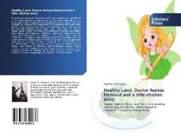 Healthy Land. Doctor Asmaa Hamoud and a little chicken story di Asmaa Hamouda edito da SPS