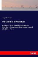 The Churches of Mattatuck di Joseph Anderson edito da hansebooks