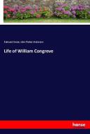 Life of William Congreve di Edmund Gosse, John Parker Anderson edito da hansebooks