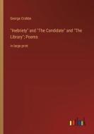 "Inebriety" and "The Candidate" and "The Library"; Poems di George Crabbe edito da Outlook Verlag