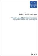 Wahrscheinlichkeit und Aufklärung di Luigi Cataldi Madonna edito da Olms Georg AG