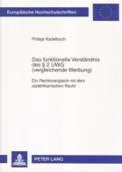 Das funktionelle Verständnis des § 2 UWG (vergleichende Werbung) di Philipp Kadelbach edito da Lang, Peter GmbH