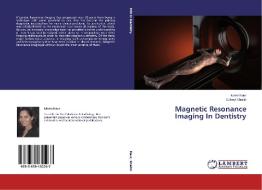 Magnetic Resonance Imaging In Dentistry di Ivleen Kaur, Soheyl Sheikh edito da LAP Lambert Academic Publishing