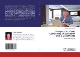 Prospects of Cloud Computing in Education and e-Governance di Ganesh Chandra Deka edito da LAP Lambert Academic Publishing