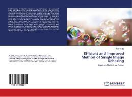 Efficient and Improved Method of Single Image Dehazing di Akhil Khare edito da LAP Lambert Academic Publishing