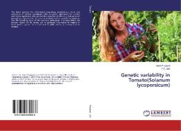 Genetic variability in Tomato(Solanum lycopersicum) di Sunil Prajapati, P. K. Jain edito da LAP Lambert Academic Publishing