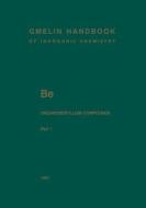 Be Organoberyllium Compounds di Hubert Schmidbaur edito da Springer-verlag Berlin And Heidelberg Gmbh & Co. Kg