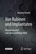 Von Rubinen und Implantaten di Bozena Arnold edito da Springer-Verlag GmbH