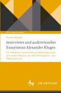 Interviews und audiovisueller Essayismus Alexander Kluges di Florian Wobser edito da Springer-Verlag GmbH