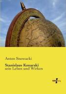 Stanislaus Konarski di Anton Snowacki edito da Vero Verlag