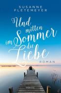 Und mitten im Sommer die Liebe di Susanne Fletemeyer edito da Emons Verlag