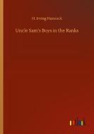 Uncle Sam's Boys in the Ranks di H. Irving Hancock edito da Outlook Verlag