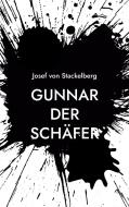 Gunnar der Schäfer di Josef von Stackelberg edito da Books on Demand