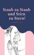 Staub zu Staub und Stirn zu Stern! di Rolf Friedrich Schuett edito da Books on Demand