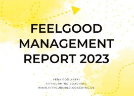 Feelgood Management Report 2023 di Vera Podlinski edito da Books on Demand