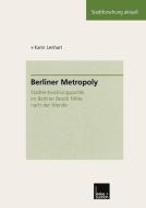 Berliner Metropoly di Karin Lenhart edito da VS Verlag für Sozialwissenschaften