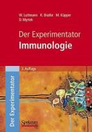 Der Experimentator: Immunologie di Kai Bratke, Werner Luttmann, Michael Kupper edito da Spektrum Akademischer Verlag