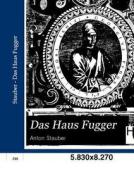 Das Haus Fugger di Anton Stauber edito da TP Verone Publishing