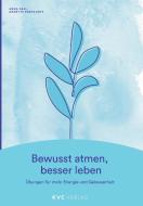 Bewusst atmen, besser leben di Anna Paul, Annette Kerckhoff edito da KVC Verlag