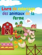 Livre de coloriage des animaux de la ferme di Serge Green edito da Serge Green