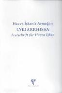 Lykiarkhissa: Festschrift Fur Havva Iskan edito da EGE YAYINLARI